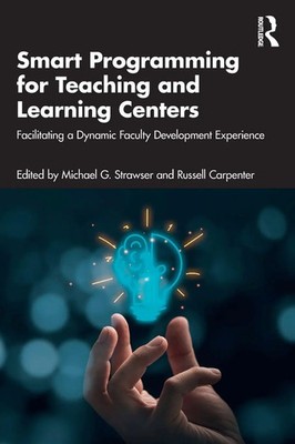 Smart Programming for Teaching and Learning Centers Michael G. Strawser (u. a.)
