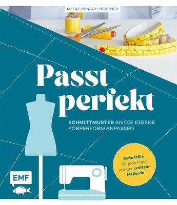 Passt perfekt - Schnittmuster an die eigene Körperform anpassen | Rensch-Bergner