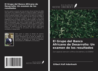 Gilbert Kofi Adarkwah | El Grupo del Banco Africano de Desarrollo: Un examen...