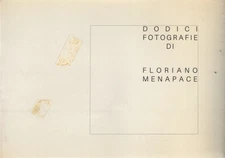 Dodici fotografie di Floriano Menapace - Floriano Menapace (s.e.) [1985]
