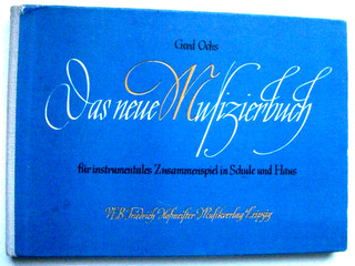 DDR) DAS NEUE MUSIZIERBUCH Gerd Ochs VEB Friedrich Hofmeister Leipzig 1966