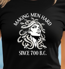 Funny Medusa Illustration Women's Tee | Making Men Hard Since 700 B.C. T-Shirt
