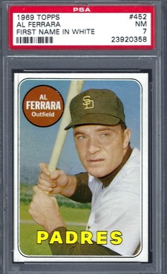 1969 Topps #452 PSA 7 Al Ferrara Padres 452 White Letters