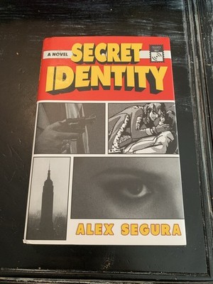 Secret Identity : A Novel by Alex Segura 2022, Hardcover Signed 1st/1st Edition
