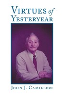 Virtues Of Yesteryear John J. Camilleri Taschenbuch Kartoniert / Broschiert 2013