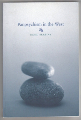 PANPSYCHISM IN THE WEST-SKRBINA-POWERFUL MIND IN ALL BEING STUDY 1ST 2007 FN