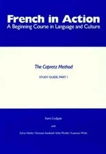 French in Action: A Beginning Course in Language and Culture: Study Guide,...