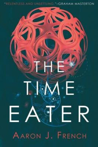 Thumbnail - The Time Eater By French, Aaron J.