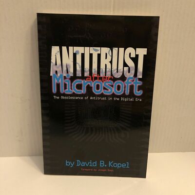 Antitrust after Microsoft : The Obsolescence of Antitrust in the Digital Era 