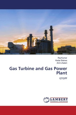 Raj Kumar (u. a.) | Gas Turbine and Gas Power Plant | Taschenbuch | Englisch