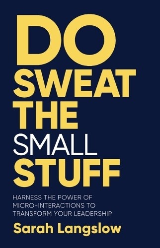 Do Sweat the Small Stuff by Sarah Langslow - 9781788604864