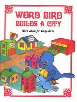 Word Bird Builds a City Hardcover Jane Belk Moncure