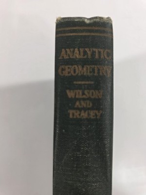 Analytic Geometry W. Wilson & J. Tracey  revised edition copyright 1923