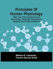 William B. Carpenter | Principles Of Human Ph...