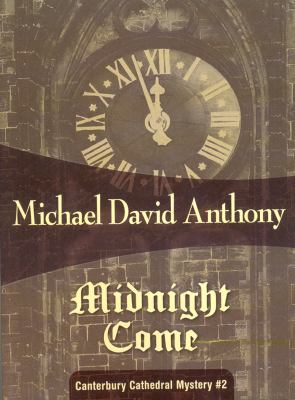 Midnight Come; Canterbury Cathedral, 2; Volum- 9781934609262, Anthony, paperback