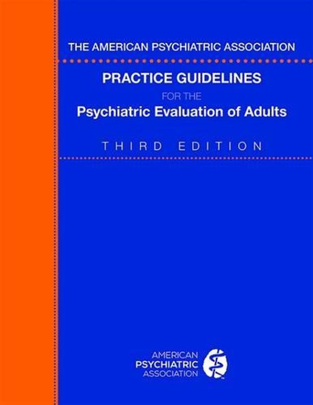 The American Psychiatric Association Practice Guidelines for the