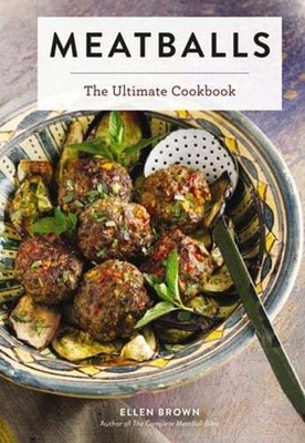 Meatballs: The Ultimate Cookbook by Ellen Brown: Used