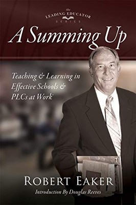 A Summing Up: Teaching and Learning in Effective Schools and PLCs at - VERY GOOD