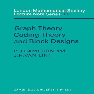 Graph Theory Coding Theory and Block Designs J. Van Lint Paperbac