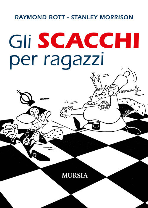 Libri Raymond Bott - Gli scacchi per ragazzi - 2017