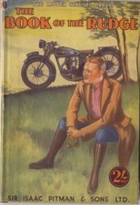 Rudge Motor Cyles from 1933-35, Complete Guide for Owners pub. Pitman 1936