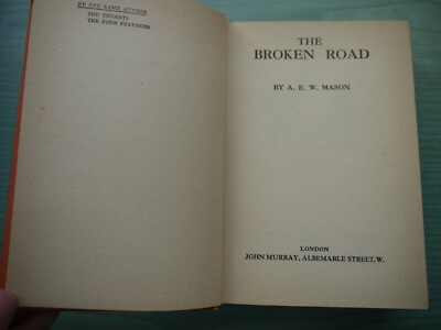 THE BROKEN ROAD by A.E.W. MASON H/BACK 1937 EDITION