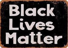 Black Lives Matter Reproduction Tin Metal Signs Home D cor Wall Art 8x12