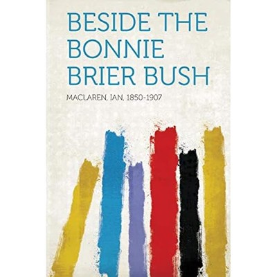 Beside the Bonnie Brier Bush -  NEW Not Available 2013
