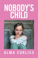 Alma Corliss | Nobody's Child | Taschenbuch | Englisch (2016) | Xlibris