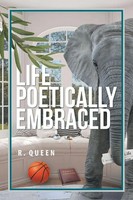R. Queen | Life Poetically Embraced | Taschenbuch | Englisch (2021)