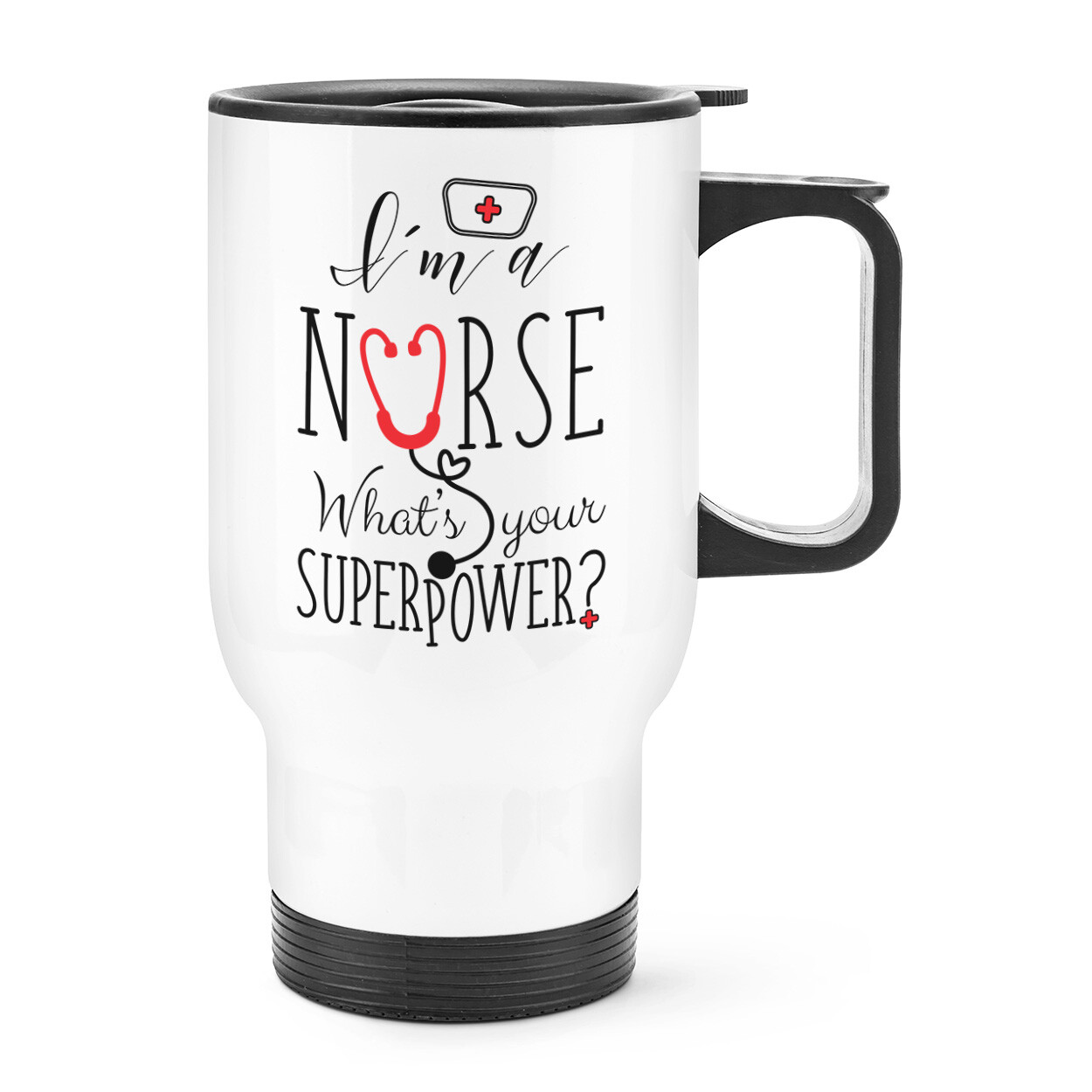I'm A Nurse What's Your Superpower Travel Mug Cup With Handle - Funny Superhero