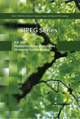 JPEG Series (River Publishers Series in Signal, Image and Speech Processing) - S