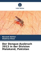 Naveed Akhtar (U. A.) | Der Dengue-Ausbruch 2013 In Der Division Malakand,...