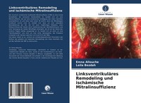 LinksventrikuläRes Remodeling Und IschäMische Mitralinsuffizienz Leila Bezdah