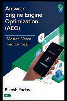 Bikash Yadav Answer Engine Optimization (AEO) (Paperback) (UK IMPORT)