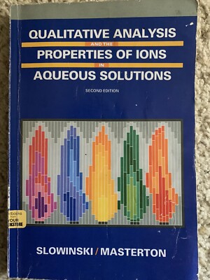 Qualitative Analysis And The Properties Of Ions in Aqueous Solution 2rd Edition
