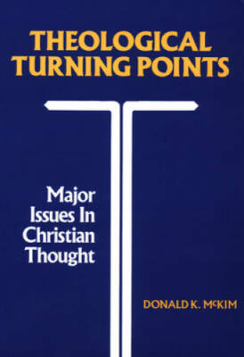 Theological Turning Points: Major Issues in Christian Thought - Paperback - GOOD