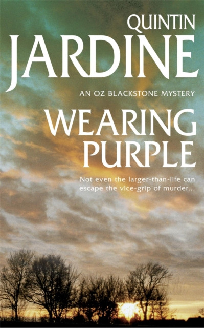 Wearing Purple (Oz Blackstone series, Book 3) by Quintin Jardine