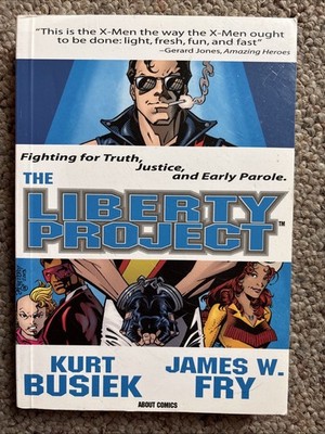 The Liberty Project By Kurt Busiek & James Fry