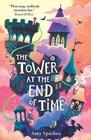 The Tower at the End of Time: 1 (The House at the Edge of Magic)