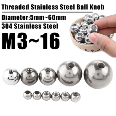 304 Stainless Steel Solid Ball Knob Polished M3~16 Thread Handle Diameter 5-60mm