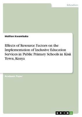 Effects of Resource Factors on the Implementation of Inclusive Education Service