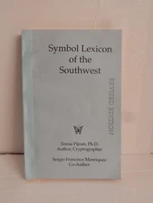 Inscribed SYMBOL LEXICON OF THE SOUTHWEST; Pijoan & Manriquez; 1994 SC