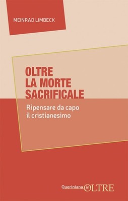 Jenseits des Opfertodes. Christentum neu denken - Limbeck Meinrad