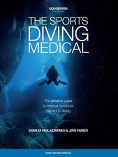 The Sports Diving Medical: The definitive guide, Azzopardi, Parker, Mitchell..
