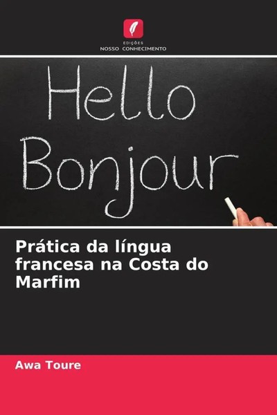 Awa Toure | PráTica Da LíNgua Francesa Na Costa Do Marfim | Taschenbuch (2022)-image