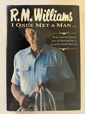 ‘R M Williams I Once Met a Man’ (Hardback, 1988) Australia