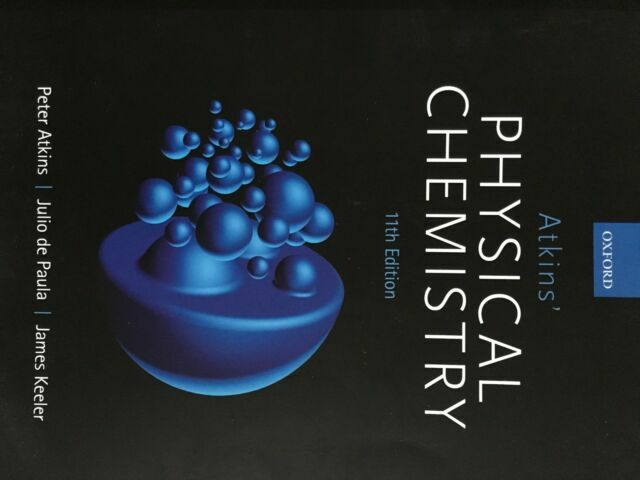 Atkins' Physical Chemistry 11e by Atkins, Peter, de Paula