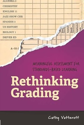 Rethinking Grading: Meaningful Asse..., Vatterott, Cath