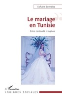Le Mariage En Tunisie Entre Continuité Et Rupture Sofiane Bouhdiba Taschenbuch